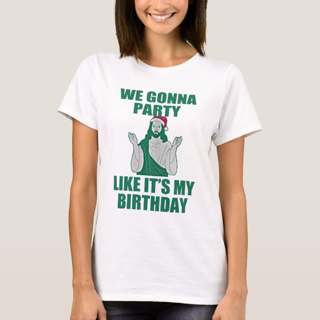 T-shirt NOUS ALLANT PARTY COMME LUI est MON ANNIVERSAIRE (Devant)