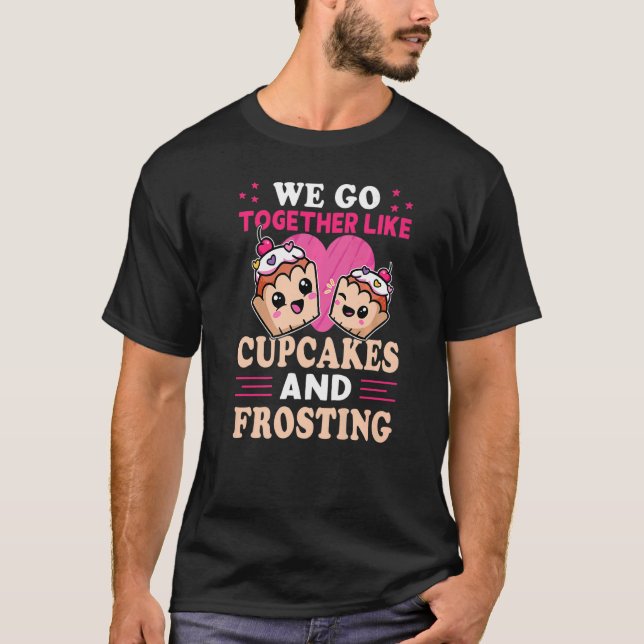 T-shirt Nous Allons Ensemble Comme Des Cupcakes Et Du Froi (Devant)