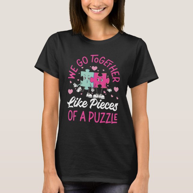 T-shirt Nous Allons Ensemble Comme Des Pièces D'Un Puzzle  (Devant)