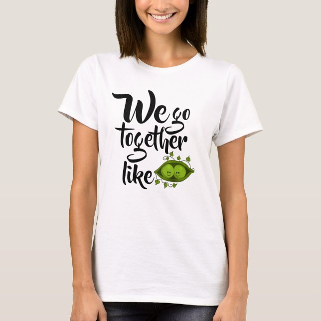 T-shirt Nous allons ensemble comme deux pois dans une coss (Devant)