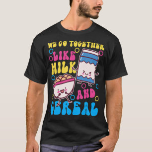 T-shirt Nous Allons Ensemble Comme Le Lait Et Les Céréales