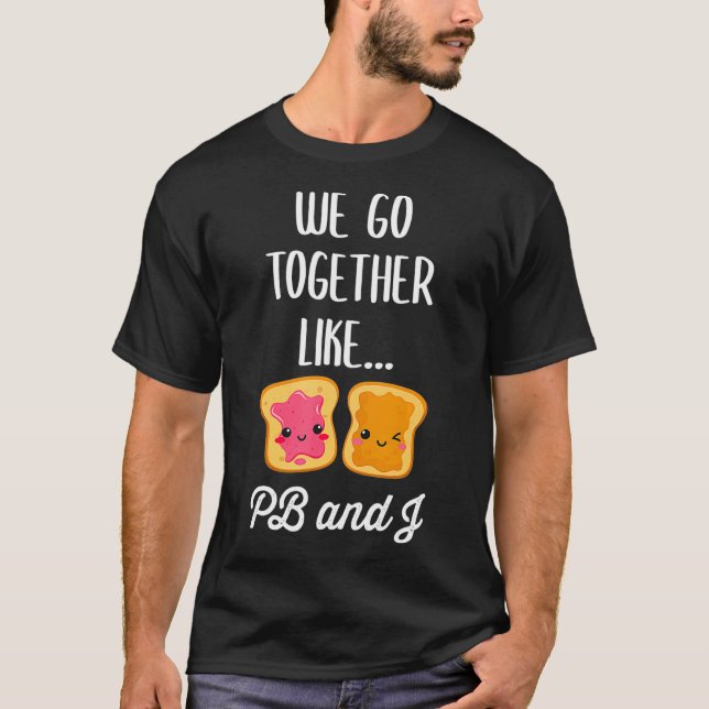 T-shirt Nous allons ensemble Comme PB et J Cute Matching (Devant)