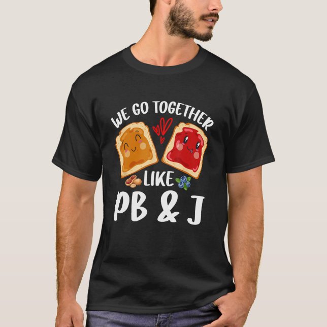 T-shirt Nous allons ensemble Comme PB & J - Beurre d'arach (Devant)