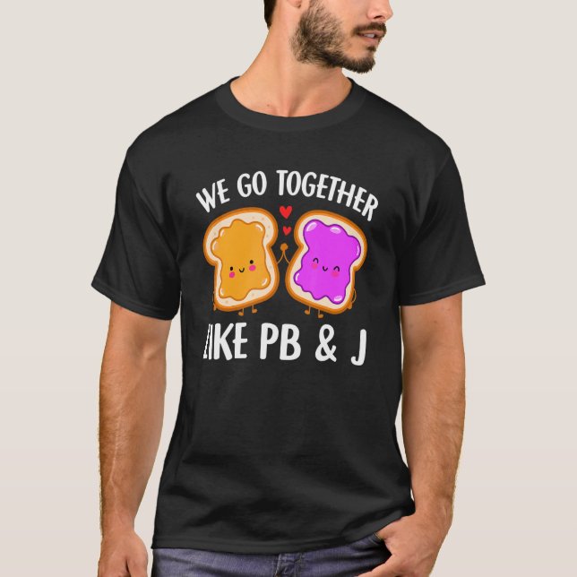 T-shirt Nous allons ensemble Comme PB & J Beurre d'arachid (Devant)