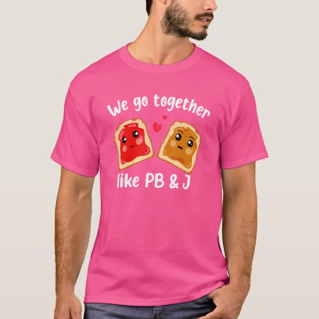 T-shirt Nous Allons Ensemble Comme Pb & J Beurre D'Arachid (Devant)