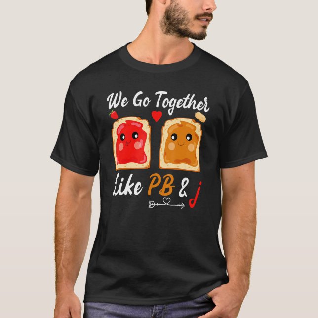 T-shirt Nous Allons Ensemble Comme Pb & J Peanut Butter Je (Devant)