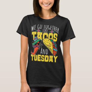 T-shirt Nous Allons Ensemble Comme Tacos Et Mardi