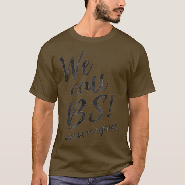T-shirt Nous Appelons BS Plus Jamais Soutien Contrôle Des  (Devant)