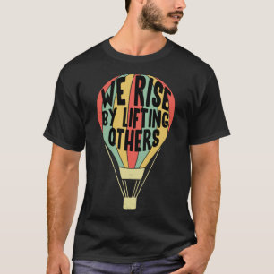 T-shirt Nous Augmentons En Levant D'Autres Motivations De