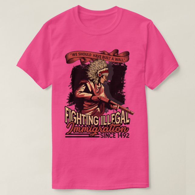 T-shirt Nous aurions dû construire un mur pour les autocht (Design devant)