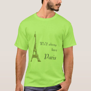 T-shirt Nous aurons toujours Paris