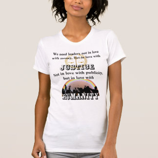 T-shirt Nous avons besoin de dirigeants amoureux de la JUS