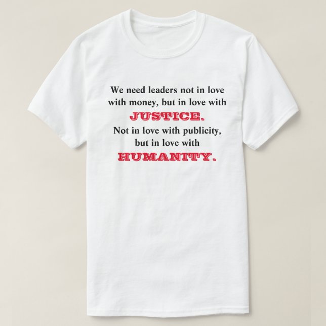 T-shirt Nous avons besoin de dirigeants qui n'aiment pas l (Design devant)