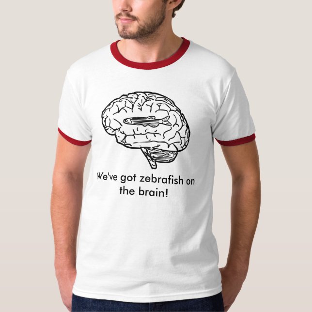 T-shirt Nous avons des zebrafish sur le cerveau ! (Devant)
