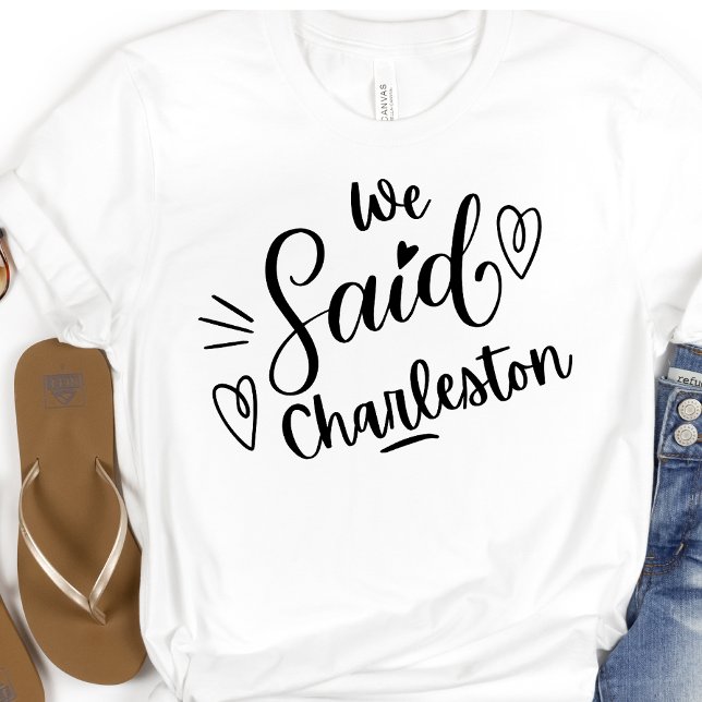 T-shirt Nous avons dit Charleston Drôle  Enterrement de vi (Créateur téléchargé)