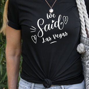 T-shirt Nous Avons Dit Las Vegas Funny Black Bachelorette