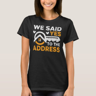 T-shirt Nous Avons Dit Oui À L'Adresse Propriétaire Ménage