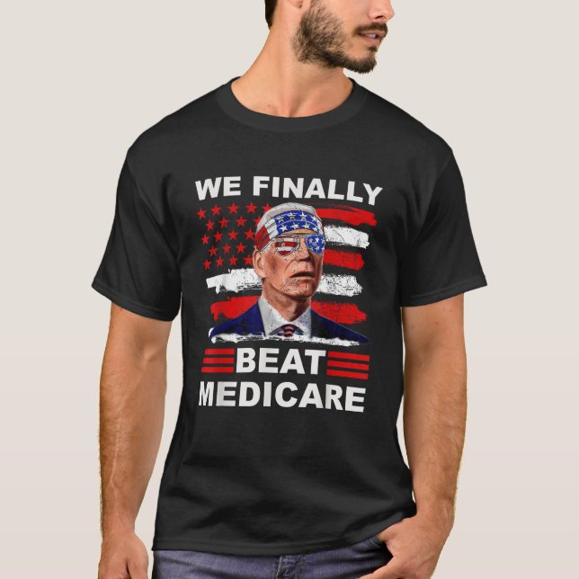 T-shirt Nous avons enfin battu Medicare Joe Biden America  (Devant)