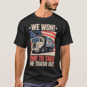 T-shirt Nous avons gagné du temps pour sortir les poubelle