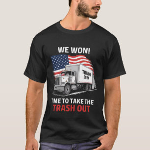 T-shirt Nous avons gagné, il est temps de sortir les poube