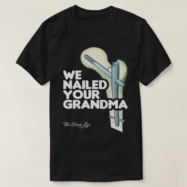 T-shirt Nous Avons Nourri Votre Grand-Mère, Scrub Tech Fun (Design devant)