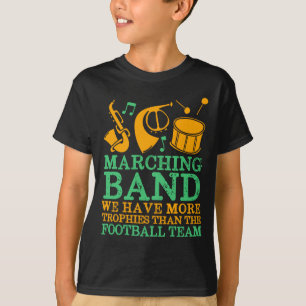 T-shirt Nous avons plus de trophées Funny Marching Band