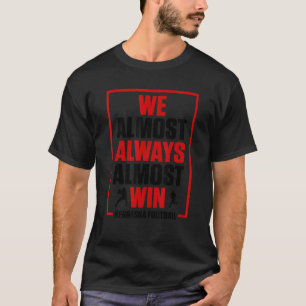 T-shirt Nous avons presque toujours gagné le football du d