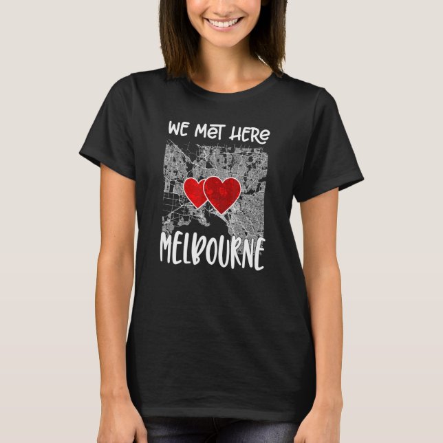 T-shirt Nous Avons Rencontré Ici Melbourne Heart Map (Devant)