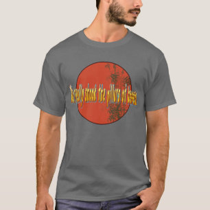 T-shirt Nous avons vraiment secoué les piliers du ciel