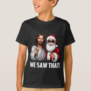 T-shirt Nous avons vu que Jésus et le Père Noël Funny Noël