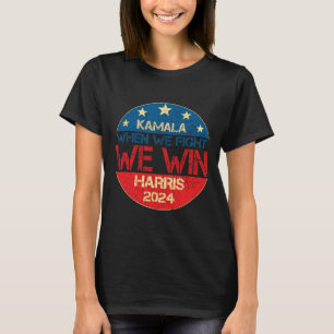 T-shirt Nous Combattons Nous Gagnons 2024 Kamala Harris Po