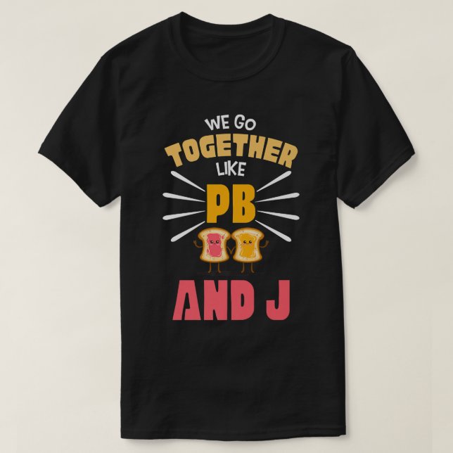 T-shirt Nous Continuons Ensemble Comme PB Et J BFF Pour 2  (Design devant)