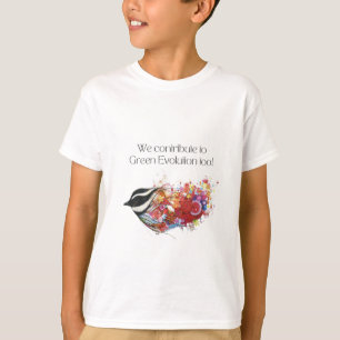 T-shirt  Nous contribuons également à l'évolution verte.