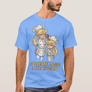 T-shirt Nous créons de la magie dans la cuisine de cuisine