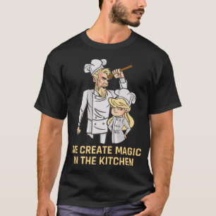 T-shirt Nous créons de la magie dans la cuisine Papa et Fi