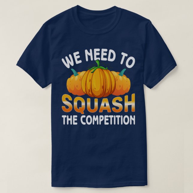 T-shirt Nous devons écraser la concurrence (Design devant)