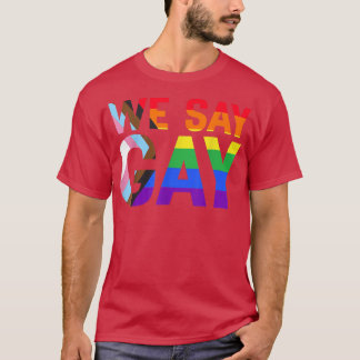 T-shirt Nous disons Gay Rights Fierté Mois Fier LGBTQ Ally