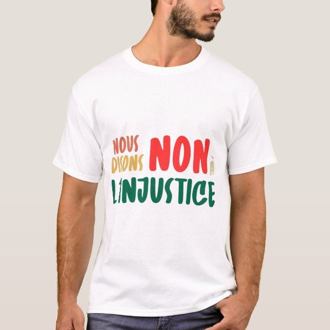 T-shirt Nous disons non à l'injustice - 49.3 - Grève - CGT (Devant)