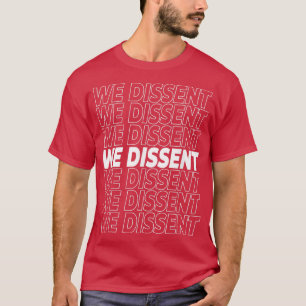 T-shirt Nous Disons Pro Choice Pro Equal Rights I Dissiden