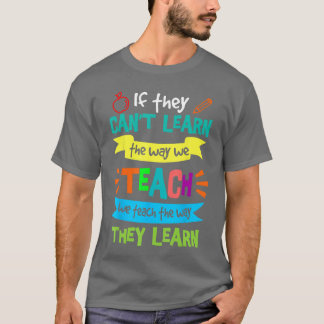 T-shirt Nous enseignons de la manière dont ils apprennent