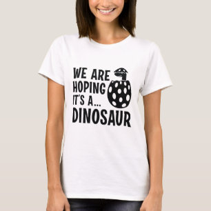 T-shirt Nous espérons que c’est un dinosaure