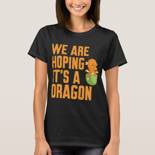 T-shirt Nous espérons que c'est un dragon (Devant)