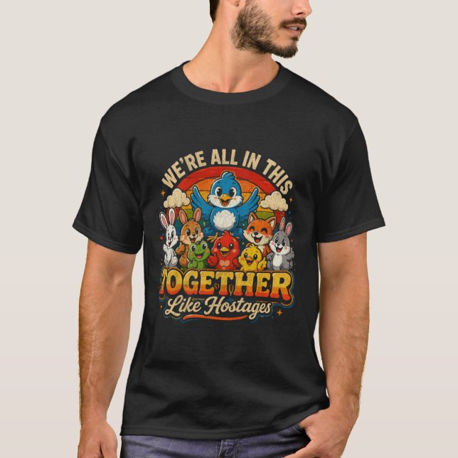 T-shirt Nous-Étions-Tous-Dans-Cela-Ensemble-Comme-S (Devant)