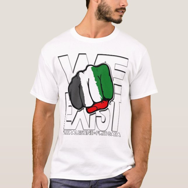 T-shirt Nous existons - la Palestine libre - Gaza libre (Devant)