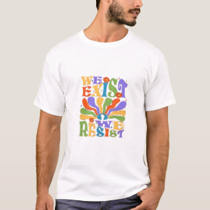 T-shirt Nous existons Nous résistons à la Fierté du drapea