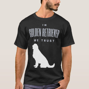 T-shirt Nous faisons confiance à Golden Retriever