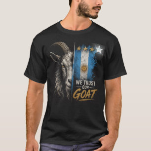 T-shirt Nous Faisons Confiance à Notre GOAT Fan d'Argentin