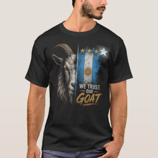 T-shirt Nous Faisons Confiance à Notre GOAT Fan d'Argentin