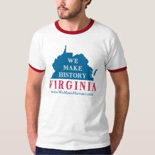 T-shirt Nous faisons l'histoire la Virginie