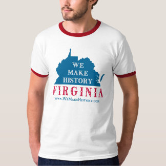 T-shirt Nous faisons l'histoire la Virginie